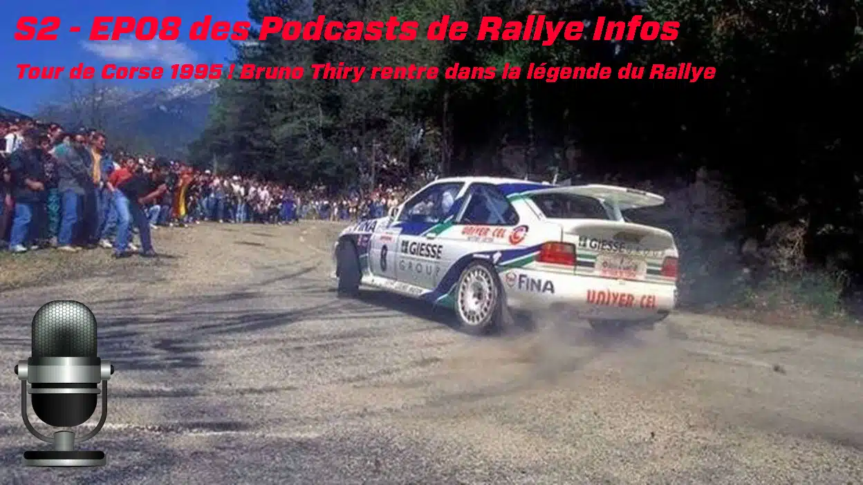 Lire la suite à propos de l’article Podcast : Tour De Corse 1995, Bruno Thiry dans la légende…
