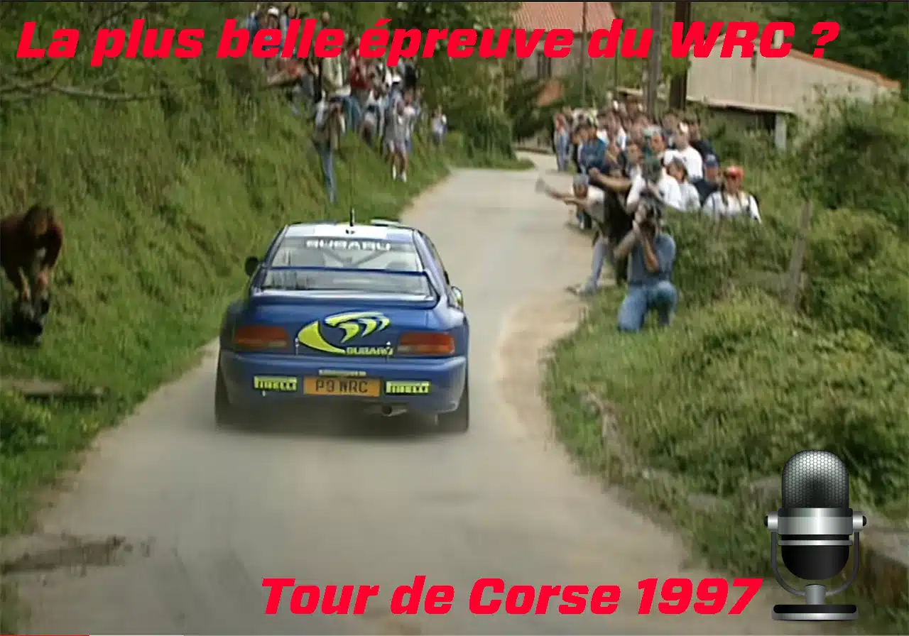 Lire la suite à propos de l’article Podcast : Le Tour de Corse 1997